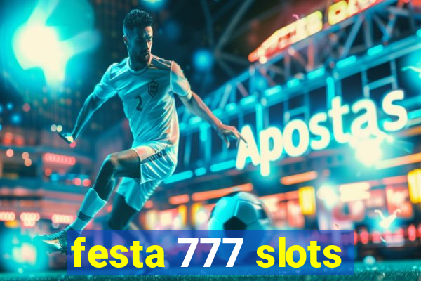 festa 777 slots